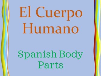 El Cuerpo Humano - Spanish Body Parts