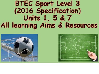 BTEC Sport Level 3 (2016) New Specification Unit 1, Unit 5 & Unit 7
