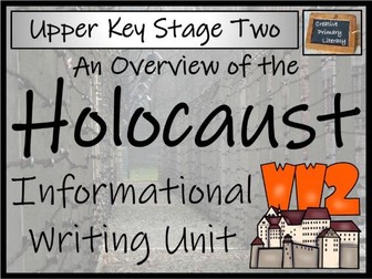 Year 5 or Year 6 Holocaust Informational Text Writing Unit