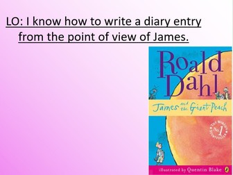 I know how to write a diary entry from the point of view of James. Lesson 4