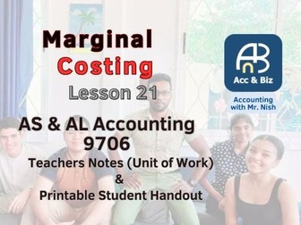 AS & AL 9706 Accounting Marginal Costing Teacher Note & Printable Student Handout