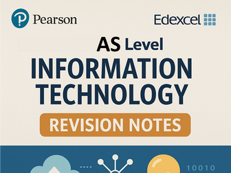 Edexcel Information Technology Notes - Unit 1 & 2 (AS LEVEL)