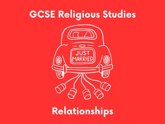 Relationships: Lessons and activities - GCSE Religious Studies (Eduqas)