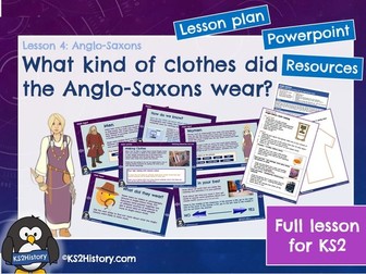 Anglo-Saxon Clothes & Clothing (Lesson for KS2)