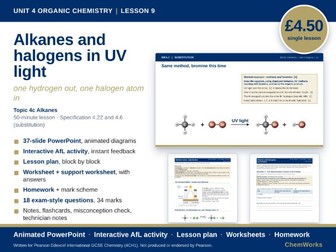 Edexcel IGCSE Chemistry Unit 4 – Organic Chemistry: Lesson 9, Alkanes and Halogens in UV Light