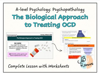 A-Level Psychology - THE BIOLOGICAL APPROACH TO TREATING OCD [Psychopathology Topic]