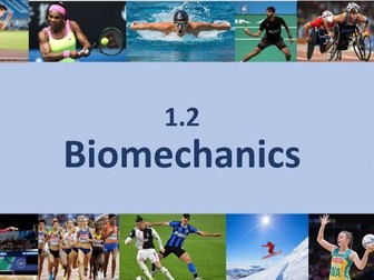 EDEXCEL A-LEVEL PE FULL LESSONS Yr1 Chapter 2- Biomechanics