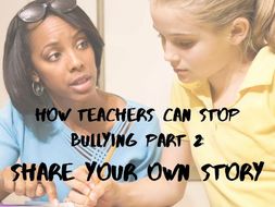 How Teachers Can Stop Bullying Part 2: Showing Students They are Not ...