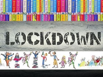 Roald Dahl Lockdown work Complete overview and lessons for 3 weeks