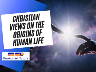 Christian Views on the ORIGINS OF HUMAN LIFE