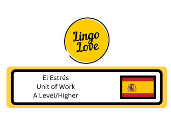 El Estrés - A Level/Higher Spanish Unit of Work