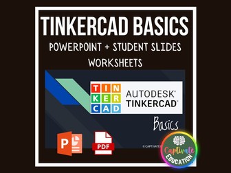 TINKERCAD BASICS [PowerPoint + STUDENT SLIDES WORKSHEETS]