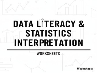 Data Literacy & Statistics Interpretation Worksheets