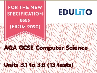 13 TOPIC TESTS - AQA GCSE COMPUTER SCIENCE 8525 (FROM 2020)