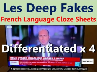 French cloze worksheets differentiated x4: Les Deep Fakes