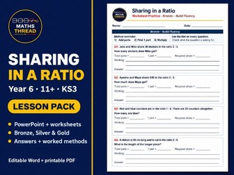 Sharing in a Ratio_KS2, 11+ & KS3_Powerpoint & Differentiated worksheets