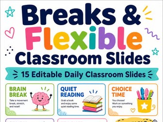 15 Breaks & Flexible Classroom | Editable Daily Classroom templates slides