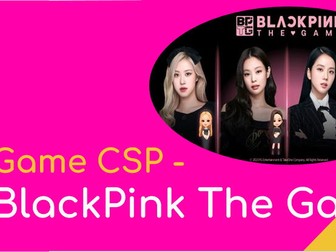 AQA Media GCSE - BlackPink The Game CSP