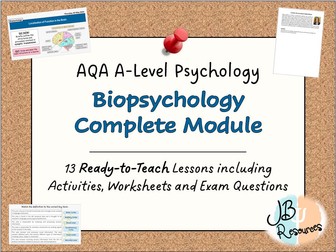 A-LEVEL PSYCHOLOGY - BIOPSYCHOLOGY [COMPLETE TOPIC - Includes Slides and Worksheets]