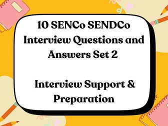 10 SENCo SENDCo Interview Questions and Answers - Set 2 - Interview Support - Interview Preparation