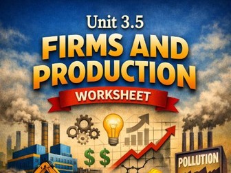 Unit 3.5: Firms and Production Worksheet