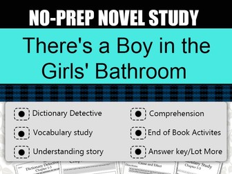 There's a Boy in the Girls' Bathroom Novel Study-Complete Novel Study.