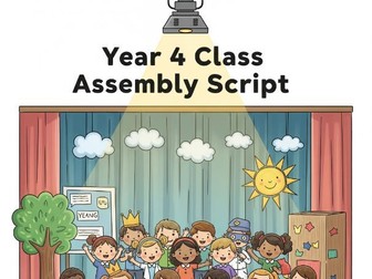Year 4 Class Assembly Script