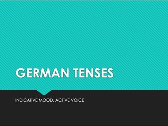 German Tenses, Indicative Mood and Active Voice (good for A-Level Revision, adaptable for GCSE)
