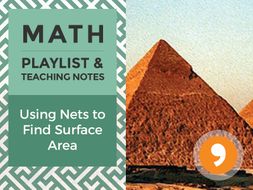 Using Nets to Find Surface Area - Playlist and Teaching Notes