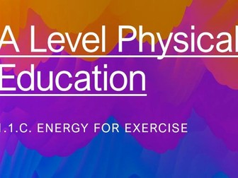 Energy for exercise - OCR A Level Physical Education