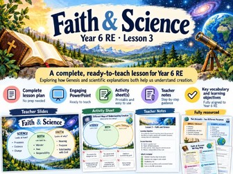 Year 6 RE Lesson 3: Faith and Science – Different Ways of Understanding Creation (Catholic)