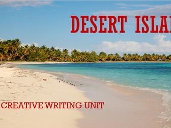 Desert Island - KS3 Creative Writing Mini-Unit (Set of Four Fun and Engaging Lessons)