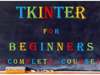 tkinterTutor - learn how to develop  fully functioning tkinter windows