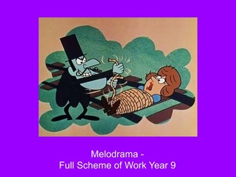 Melodrama - Full scheme of work Year 9
