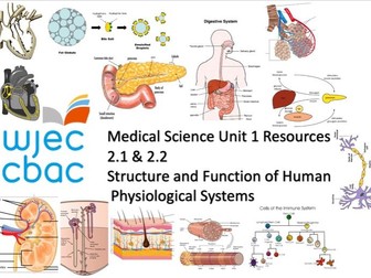 WJEC Medical Science - Unit 1.2 - Human Physiological Systems