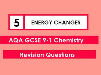 AQA Chemistry GCSE 9-1 Revision Mat: ENERGY CHANGES