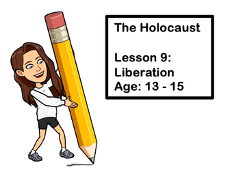 The Holocaust: Lesson 9, Liberation