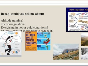 A level PE Preparation for altitude, heat and humidity and Speeding up Recovery PowerPoint