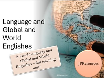 Language and Global and World Englishes A Level Unit