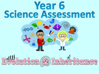 Year 6 Science Assessment: Evolution and Inheritance