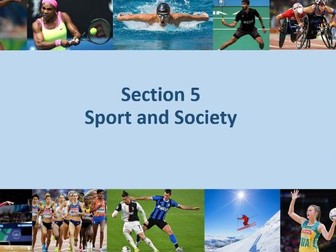 EDEXCEL A LEVEL PE FULL CHAPTER LESSONS - Yr 1 Section 5 - Sport and Society