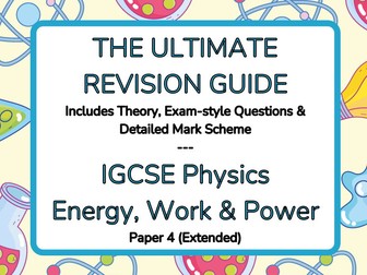 The Ultimate Revision Guide IGCSE Physics - Energy, Work & Power - Extended