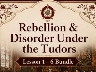 Rebellion & Disorder Under The Tudors: Breadth Theme 1 Bundle