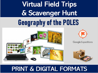 GEOGRAPHY OF THE POLES (Google Expeditions): Virtual Field Trip & Scavenger Hunt
