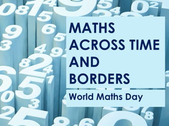 World Maths Day Assembly; "Maths across Time and Borders"