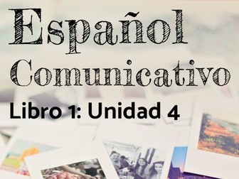 Español Comunicativo. Libro 1: Unidad 4