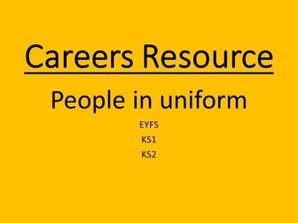 Careers resource for EYFS, KS1, KS2- do you know uniforms?