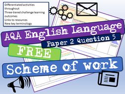 AQA English Language Paper 2 Question 5 Scheme of Work | Teaching Resources