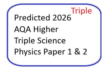 Predicted 2026 AQA Higher TRIPLE Science Physics paper 1 and 2 DATA ONLY