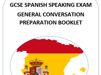 GCSE Spanish Speaking Exam General Conversation Preparation Booklet